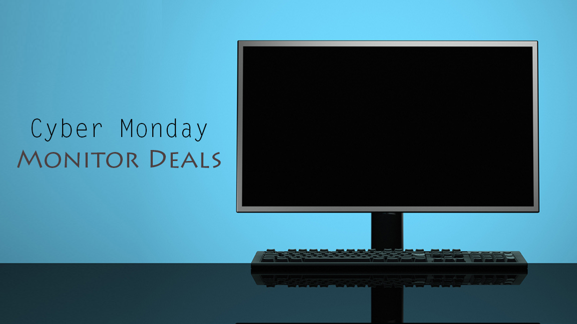 Cyber Monday Monitor Deals: Enjoy The Best Saving On Professional And Gaming Monitors